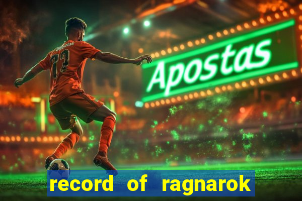 record of ragnarok 3 temporada